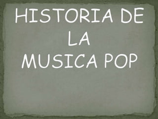Historia de la musica pop