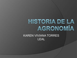 KAREN VIVIANA TORRES
        LEAL
 