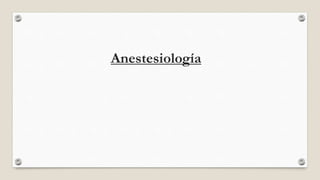 Anestesiología
 