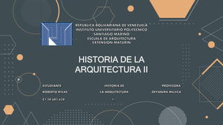 HISTORIA DE LA
ARQUITECTURA II
 