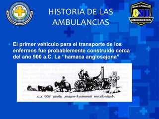HISTORIA DE LA ATENCION PREHOSPITALARIA pptx HISTORIA DE LA ATENCION PREHOSPITALARIA pptx