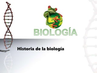 Historia de la biología
 