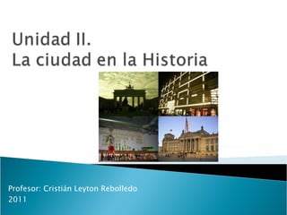 Profesor: Cristián Leyton Rebolledo 2011 