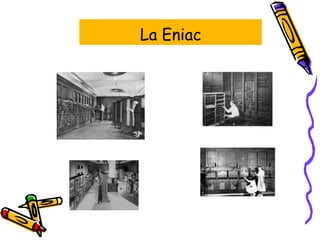La Eniac 