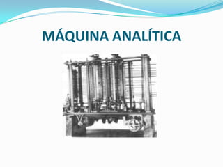 MÁQUINA ANALÍTICA
 