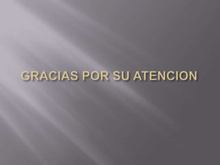 GRACIAS POR SU ATENCION