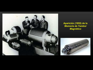 Aparición (1955) de la  Memoria de Tambor Magnético 