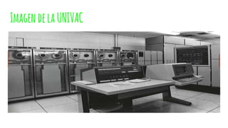 ImagendelaUNIVAC
 