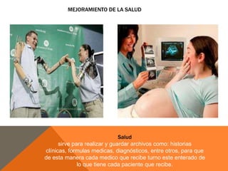 MEJORAMIENTO DE LA SALUD

Salud
sirve para realizar y guardar archivos como: historias
clínicas, formulas medicas, diagnósticos, entre otros, para que
de esta manera cada medico que recibe turno este enterado de
lo que tiene cada paciente que recibe.

 