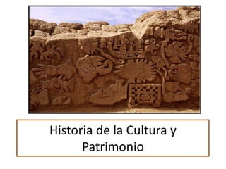 Historia de la Cultura y Patrimonio 