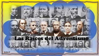 Historia del Adventismo del Séptimo Día II.pptx