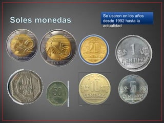 Se usaron en los años
desde 1992 hasta la
actualidad

 