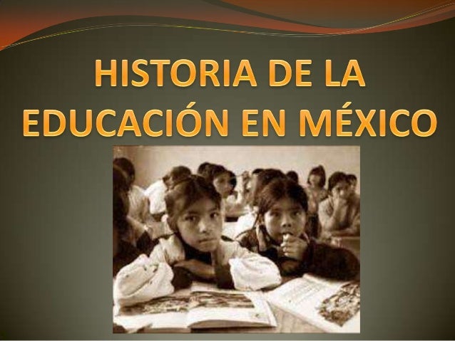 Historia De La Educación En México Tics