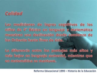 Historia de la educacion   Reforma 1990 Chile