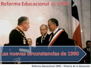 Historia de la educacion   Reforma 1990 Chile