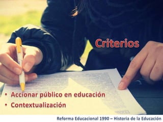 Historia de la educacion   Reforma 1990 Chile