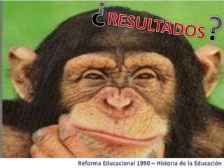 Historia de la educacion   Reforma 1990 Chile