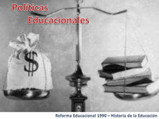 Historia de la educacion   Reforma 1990 Chile