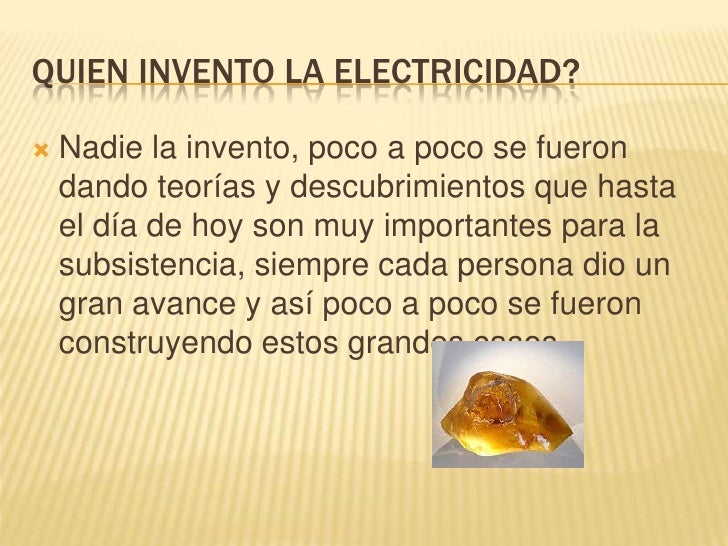 Historia de la electricidad Historia de la electricidad