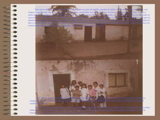 Este nuevo edificio estaba esencialmente construído con piso de ladrillo, paredes de ladrilo sin revoque, techo a dos aguas con
chapas y canaletas de cinc y las aberturas eran precarias, construídas con tablas lisas que las hicieron los operarios de Don Vittar.Lo
único que se procuraba es que esté limpio y pintado con cal para la desinfección de las paredes; no tenían cielorasos, era terrible estar en
esas aulas en los días de calor. A raíz de eso se comenzó a gestionar la nueva escuela porque el ambiente no era el adecuado para que los
alumnos puedan resitir cuatro horas de trabajo; otro problema muy serio que se manejo en la escuela era que contaba con un pequeño al-
jibe y siempre faltaba agua. En ese entonces no había vendedores de agua como lo hay en la actualidad, de mane- ra que los vecinos con
camiones de Vittar acarreaban agua en tambores para que beban los niños y cocentes.




       Este edificio contaba con bancos de madera precarios y algunas mesas que ponían para escritorio del maestro y pizarrones.
 Luego alguien donó algunos armarios como para poder hacer funcionar el establecimiento siendo todo el mobiliario que tenía al
 comienzo la escuela.
       Don Martín Guzmán recalca que “Vittar fue el puntal para la creación de la escuela económicamente y además tenía tenía ciertas
 influencias en el Estado Provincial porque a su casa venían el Presidente de Lotería Chaqueña, el Presidente del Banco y otros. Se
 reunían y a raíz de eso se pudo hacer posible la creación de la Es- cuela”.
 