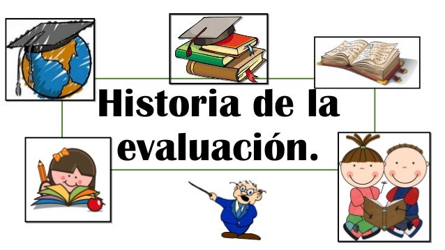 Historia de la evaluación