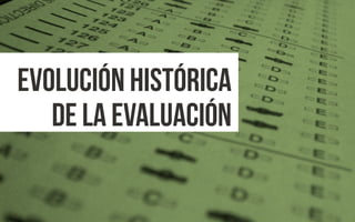 Historia de la Evaluación Educativa. | PDF