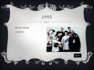 1995
 UN AÑOR
COMUN

Menú

 