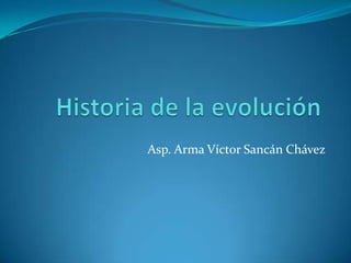 Asp. Arma Víctor Sancán Chávez
 