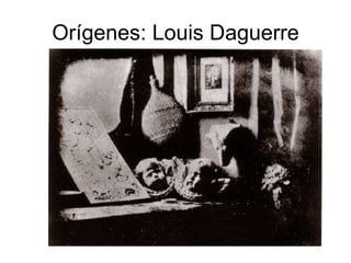 Orígenes: Louis Daguerre 