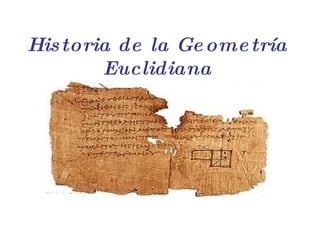 Historia de la Geometría Euclidiana 