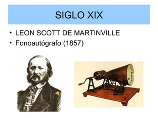 SIGLO XIX LEON SCOTT DE MARTINVILLE Fonoautógrafo (1857) 