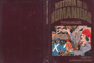 Historia de la humanidad   Ilustrada paso a paso - 41 - Francia II - La Revolución Francesa