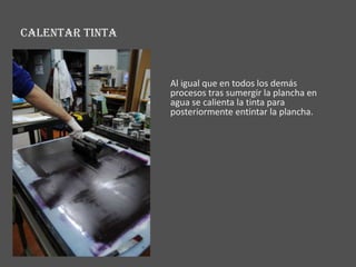 CALENTAR TINTA



                 Al igual que en todos los demás
                 procesos tras sumergir la plancha en
                 agua se calienta la tinta para
                 posteriormente entintar la plancha.
 