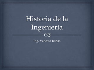 Ing. Vanessa Borjas

 