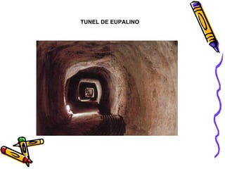 TUNEL DE EUPALINO 