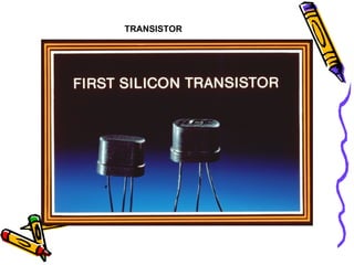 TRANSISTOR 
