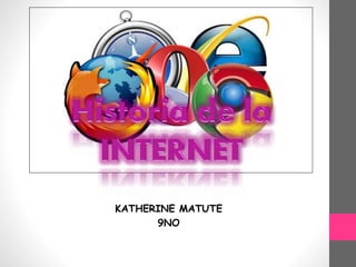 KATHERINE MATUTE
9NO
 