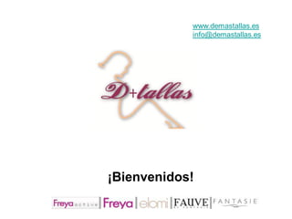 www.demastallas.es
            info@demastallas.es




¡Bienvenidos!
 