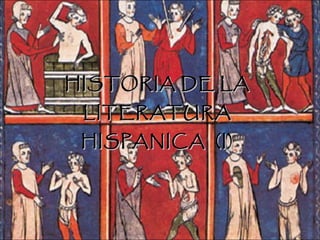 HISTORIA DE LA LITERATURA HISPANICA  (I) 