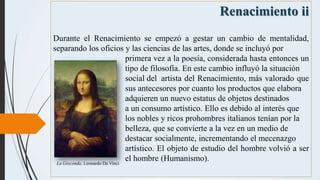 Renacimiento ii
Durante el Renacimiento se empezó a gestar un cambio de mentalidad,
separando los oficios y las ciencias d...