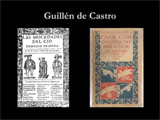 Guillén de Castro
 
