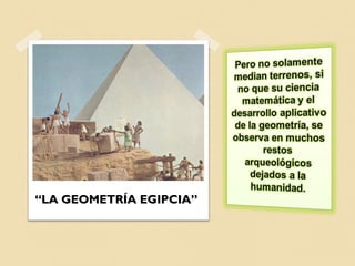 “LA GEOMETRÍA EGIPCIA”

 