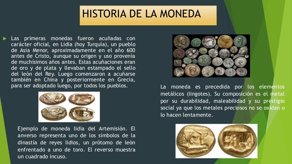 Historia de la moneda Historia de la moneda