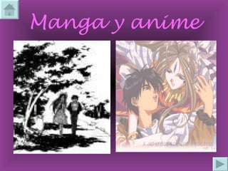 Manga y anime
 