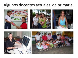 Algunos docentes actuales de primaria
 