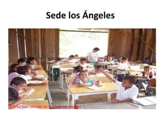 Sede los Ángeles
Ultima foto tomada de las sede los angeles
 