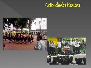 Actividades lúdicas
 