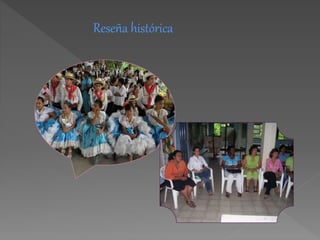 Reseña histórica
 