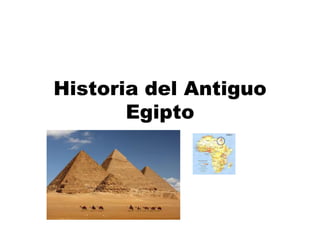Historia del Antiguo
Egipto
Lo
 