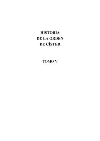 HISTORIA
DE LA ORDEN
DE CÍSTER
TOMO V
 
